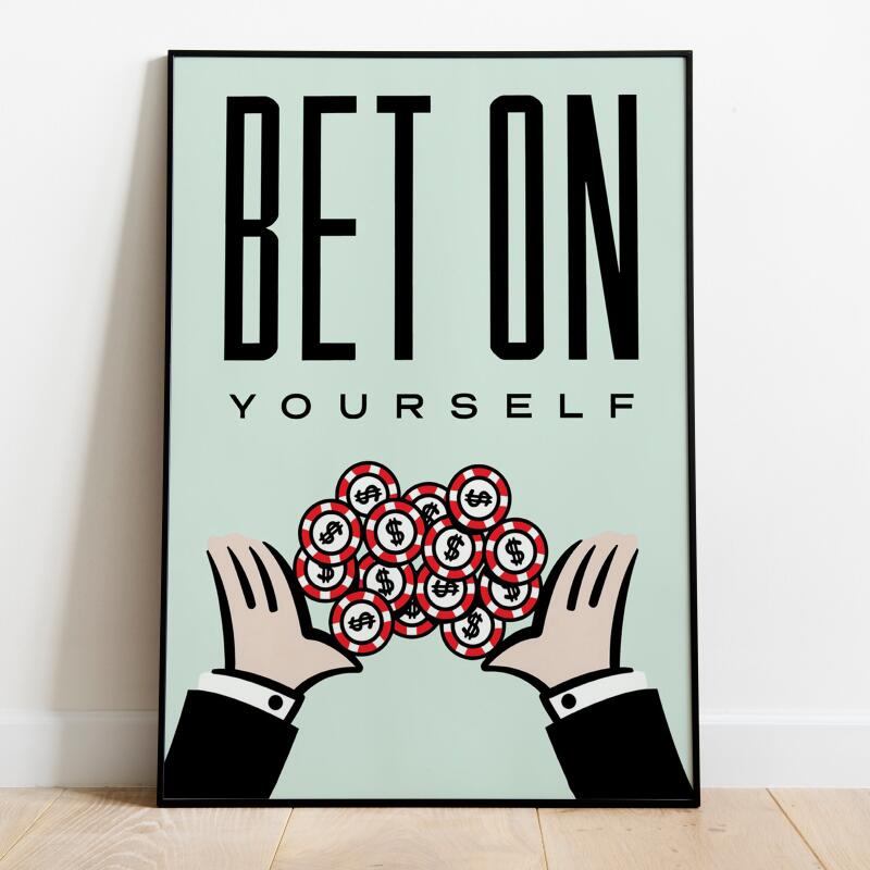 Bet On Yourself