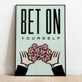 Bet On Yourself