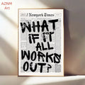 What If It All Works Out